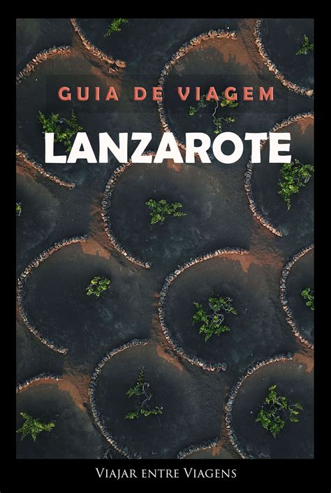 gente de lanzarote|Guia de viagem para Lanzarote: as nossas dicas (2024)